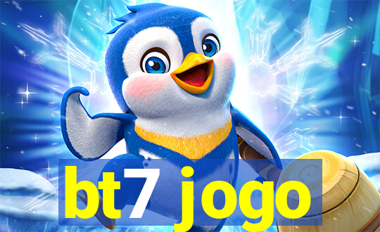 bt7 jogo